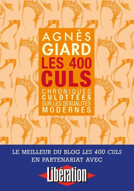 les 400 plus beau culs|Agnès Giard, Les 400 culs – Chroniques culottées sur les .